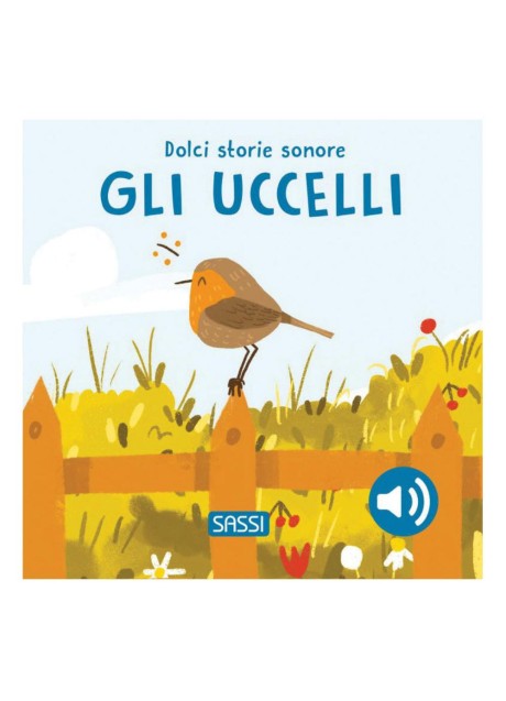 DOLCI STORIE SONORE GLI UCCELLI