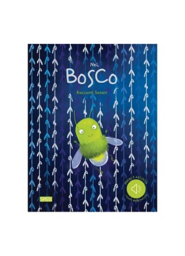 RACCONTI SONORI NEL BOSCO LIBRO ILLUSTRATO SONORO EDIZIONE 2024