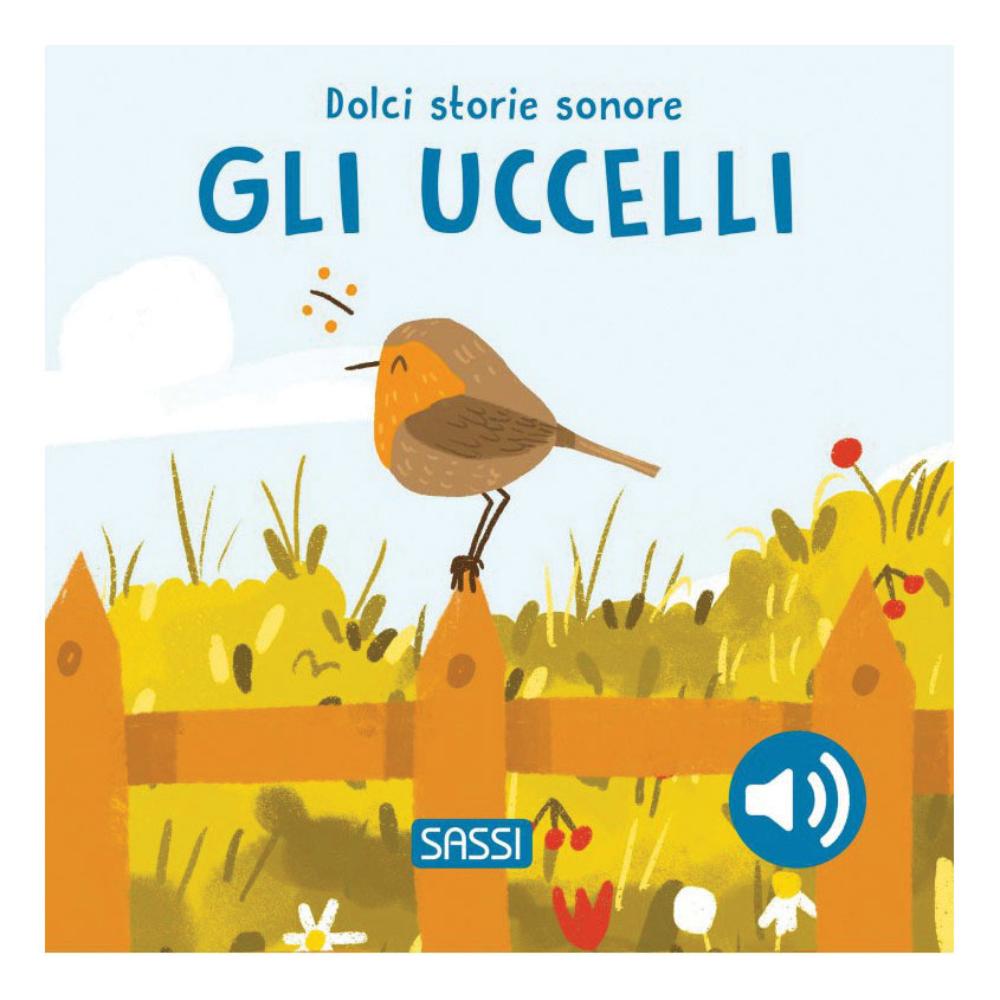 DOLCI STORIE SONORE GLI UCCELLI
