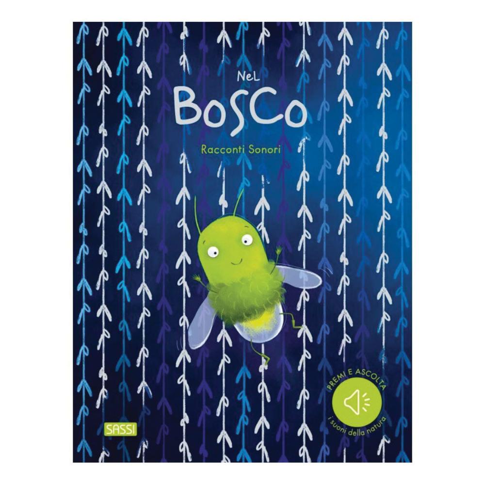 RACCONTI SONORI NEL BOSCO LIBRO ILLUSTRATO SONORO EDIZIONE 2024